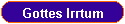Gottes Irrtum
